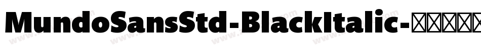 MundoSansStd-BlackItalic字体转换