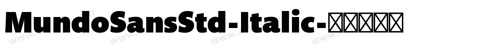 MundoSansStd-Italic字体转换