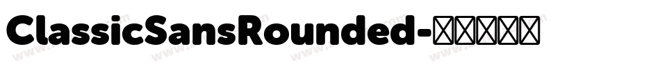 ClassicSansRounded字体转换