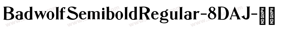 BadwolfSemiboldRegular-8DAJ字体转换