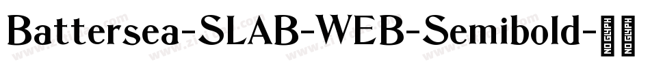 Battersea-SLAB-WEB-Semibold字体转换