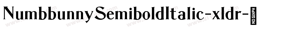 NumbbunnySemiboldItalic-xldr字体转换