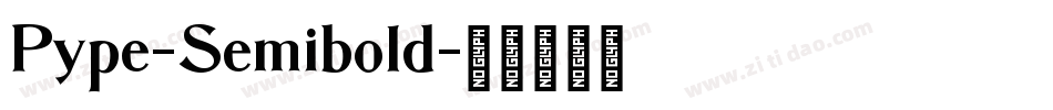 Pype-Semibold字体转换