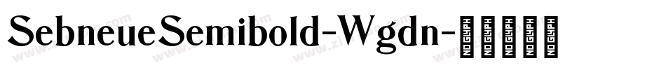 SebneueSemibold-Wgdn字体转换