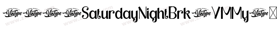 1015SaturdayNightBrk-VMMy字体转换 1015SaturdayNightBrk-VMMy字体转换