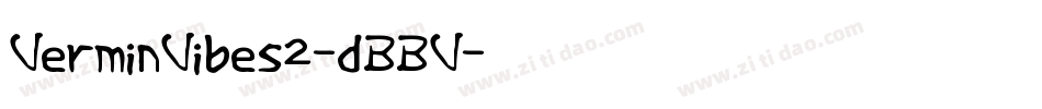 VerminVibes2-dBBV字体转换