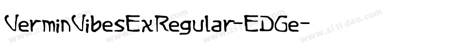 VerminVibesExRegular-EDGe字体转换