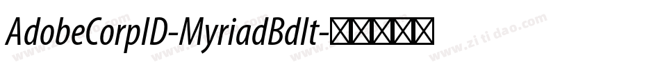 AdobeCorpID-MyriadBdIt字体转换