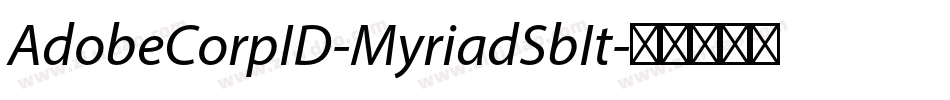 AdobeCorpID-MyriadSbIt字体转换