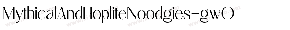 MythicalAndHopliteNoodgies-gwOP字体转换