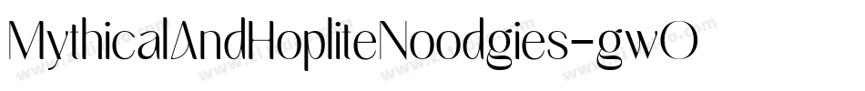 MythicalAndHopliteNoodgies-gwOP字体转换