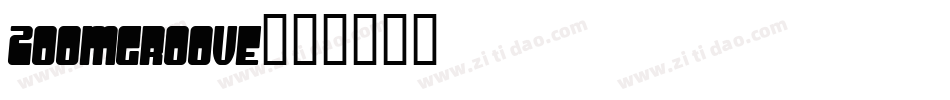Zoomgroove字体转换