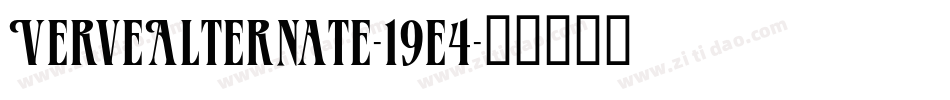 VerveAlternate-19e4字体转换