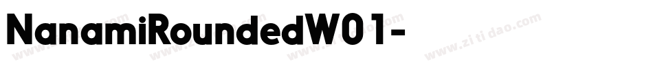 NanamiRoundedW01字体转换