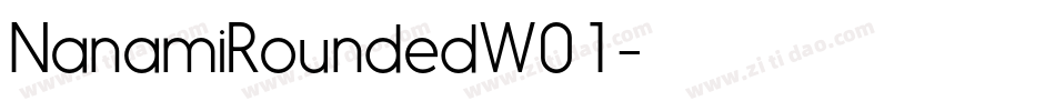NanamiRoundedW01字体转换