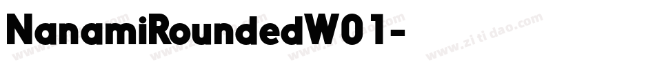 NanamiRoundedW01字体转换