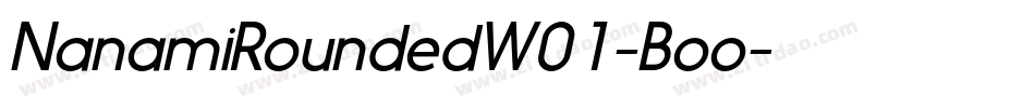 NanamiRoundedW01-Boo字体转换
