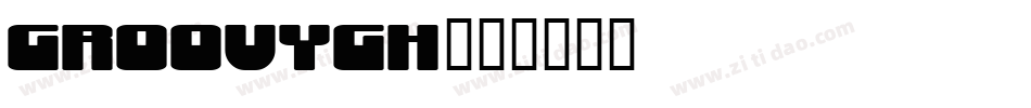 GROOVYGH字体转换
