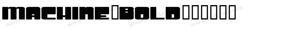 Machine-Bold字体转换