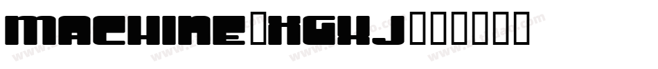 Machine-XGxj字体转换