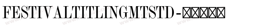 FestivalTitlingMTStd字体转换