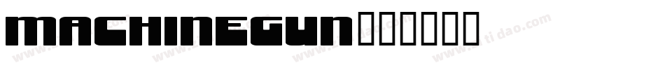 MACHINEGUN字体转换