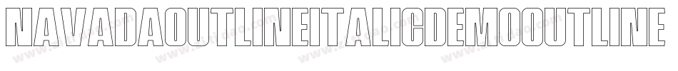 NavadaOutlineItalicDemoOutlineItalic-nRAlg字体转换 NavadaOutlineItalicDemoOutlineItalic-nRAlg字体转换