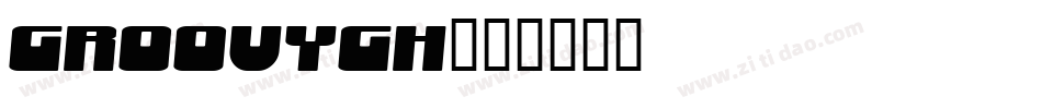 GROOVYGH字体转换