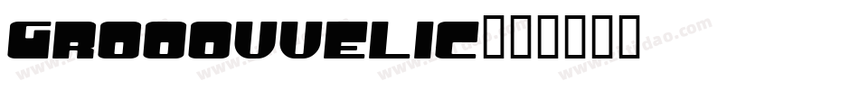 Grooovvelic字体转换