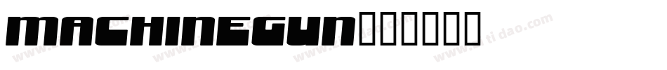 MACHINEGUN字体转换