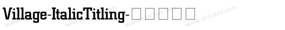 Village-ItalicTitling字体转换