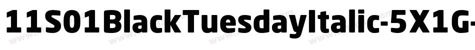 11S01BlackTuesdayItalic-5X1G字体转换