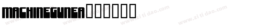 MACHINEGUNEA字体转换
