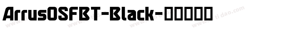 ArrusOSFBT-Black字体转换