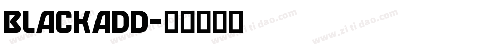 BLACKADD字体转换