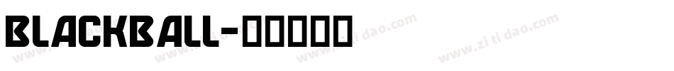 BLACKBALL字体转换