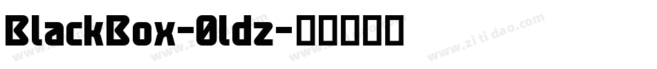 BlackBox-0ldz字体转换 BlackBox-0ldz字体转换