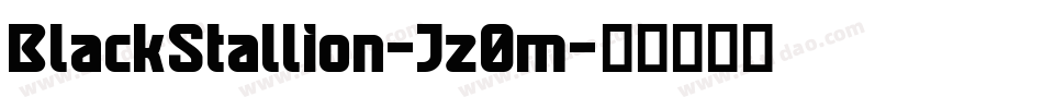 BlackStallion-Jz0m字体转换 BlackStallion-Jz0m字体转换