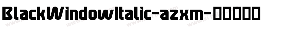 BlackWindowItalic-azxm字体转换