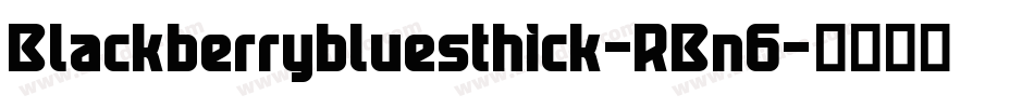 Blackberrybluesthick-RBn6字体转换