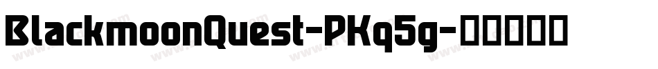 BlackmoonQuest-PKq5g字体转换