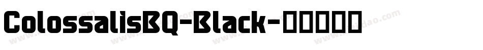 ColossalisBQ-Black字体转换