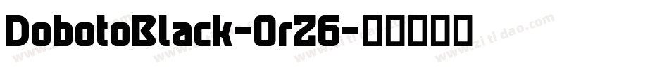 DobotoBlack-OrZ6字体转换