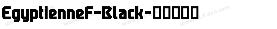EgyptienneF-Black字体转换 EgyptienneF-Black字体转换