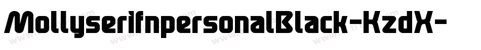MollyserifnpersonalBlack-KzdX字体转换 MollyserifnpersonalBlack-KzdX字体转换