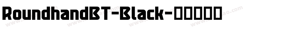 RoundhandBT-Black字体转换