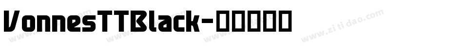 VonnesTTBlack字体转换 VonnesTTBlack字体转换