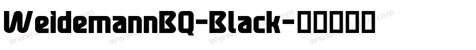 WeidemannBQ-Black字体转换
