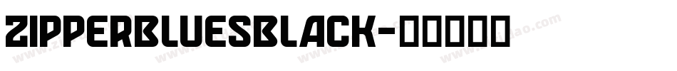 ZIPPERBLUESBLACK字体转换