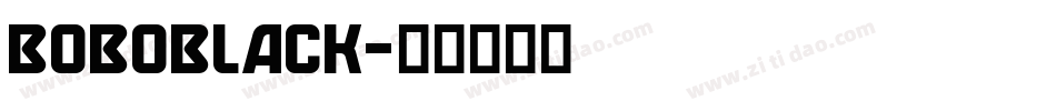 BOBOBLACK字体转换